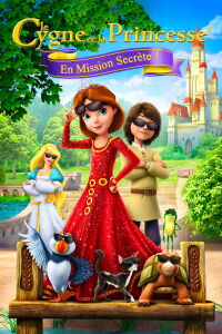 Le Cygne et la Princesse : En mission secrète (2017)
