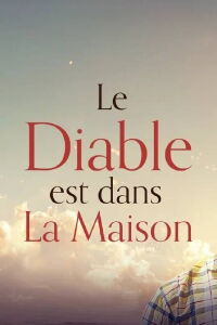 Le diable est dans la maison (2023)
