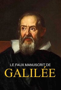 Le faux manuscrit de Galilée (2019)