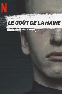 Le goût de la haine (2020)