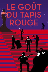 Le goût du tapis rouge (2017)