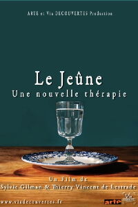 Le jeûne, une nouvelle thérapie ? (2013)