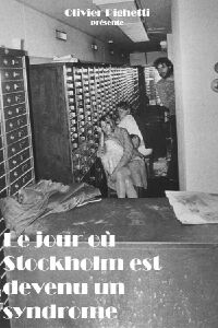 Le jour où Stockholm est devenu un syndrome (2021)