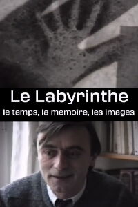 Le Labyrinthe - le temps, la memoire, les images (1989)