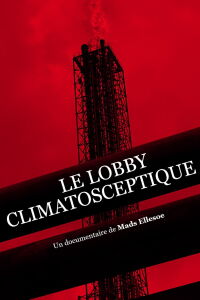 Le lobby climatosceptique (2020)