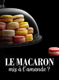 Le macaron mis à l'amande ? (2022)