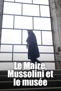 Le Maire, Mussolini et le musée (2022)