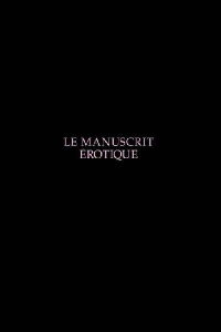 Le manuscrit érotique (2003)