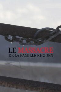 Le massacre de la famille Rhoden (2019)