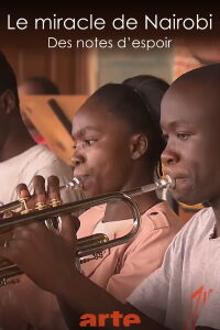 Le miracle de Nairobi - Des notes d'espoir (2019)