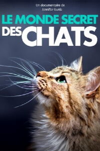 Le Monde secret des chats (2021)