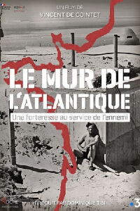 Le Mur de l'Atlantique, une forteresse au service de l'ennemi (2024)