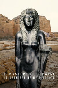 Le mystère Cléopâtre, la dernière reine d'Egypte (2019)