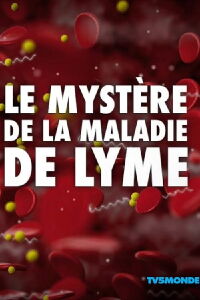 Le mystère de la maladie de Lyme (2013)