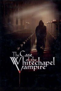 Le mystère de Whitechapel (2002)