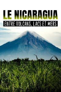 Le Nicaragua : entre volcans, lacs et mers (2022)