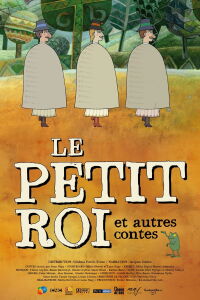 Le Petit roi et autres contes (2013)