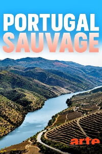 Le Portugal sauvage : Entre terre et océan (2022)