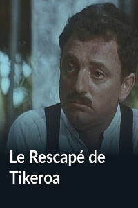 Le Rescapé de Tikeroa (1981)
