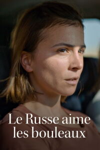 Le Russe aime les bouleaux (2022)