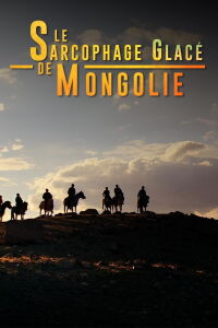 Le Sarcophage glacé de Mongolie (2014)