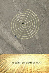 Le secret des lignes de Nazca (2016)