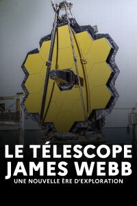 Le Télescope James Webb, une nouvelle ère d'exploration (2022)
