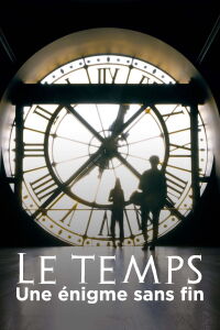 Le Temps : Une énigme sans fin (2024)