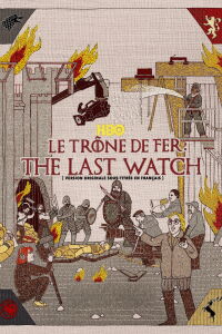 Le trône de fer : The Last Watch (2019)