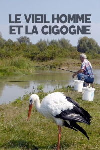 Le vieil homme et la cigogne (2017)