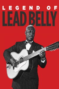 Lead Belly, la légende (2013)