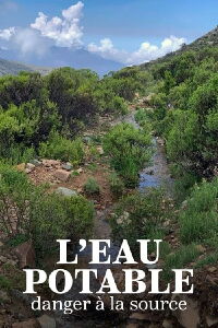 L'Eau potable, danger à la source (2021)