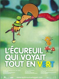 L'Ecureuil qui voyait tout en vert (2009)
