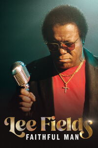 Lee Fields: Faithful Man (2022)