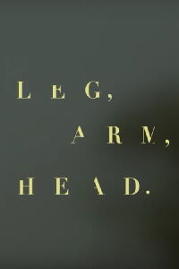 Leg, arm, head (2016)