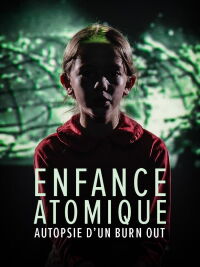 L'enfance atomique, autopsie d'un burn-out (2023)