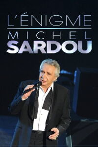 L'énigme Michel Sardou (2023)