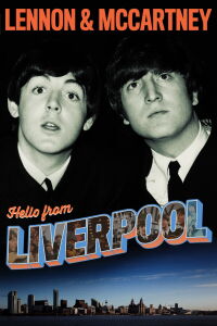 Lennon & McCartney: Hello From Liverpool (2020)