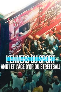 L’Envers du sport : AND1 et l'âge d'or du streetball (2022)