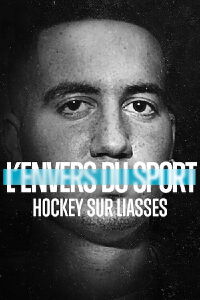 L'Envers du sport : Hockey sur liasses (2021)