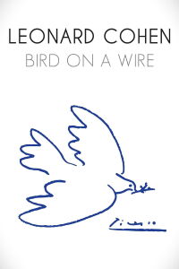 Leonard Cohen: Bird on a Wire (2010)