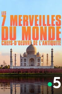 Les 7 merveilles du monde, chefs-d'œuvre de l'Antiquité (2020)