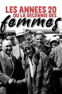 Les années vingt - La décennie de la femme (2021)