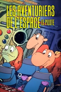 Les Aventuriers de l'Espace - Le Pilote (1982)