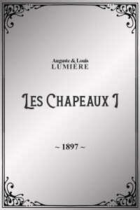 Les Chapeaux, I (1897)