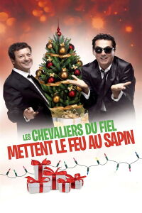 Les Chevaliers du Fiel - Mettent le feu au sapin ! (2014)