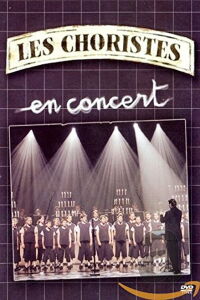Les Choristes in Concert (2005)