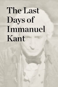Les derniers jours d'Emmanuel Kant (1996)