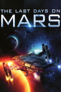 Les derniers jours sur Mars (2013)