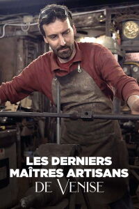 Les Derniers Maîtres artisans De Venise (2022)